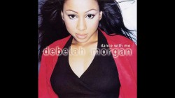 Debelah Morgan- Dance with me