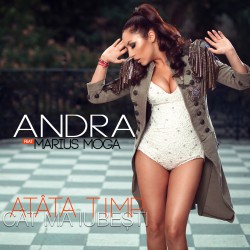 Andra feat. Marius Moga – Atâta timp cât mă iubeşti