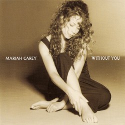 Mariah Carey – Without you