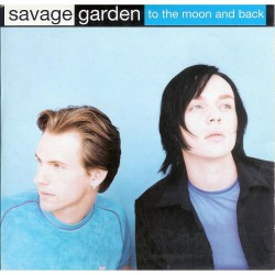 Savage Garden- To the Moon and Back