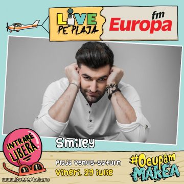 Smiley te aşteaptă la Europa FM Live pe Plajă 2016 – VIDEO