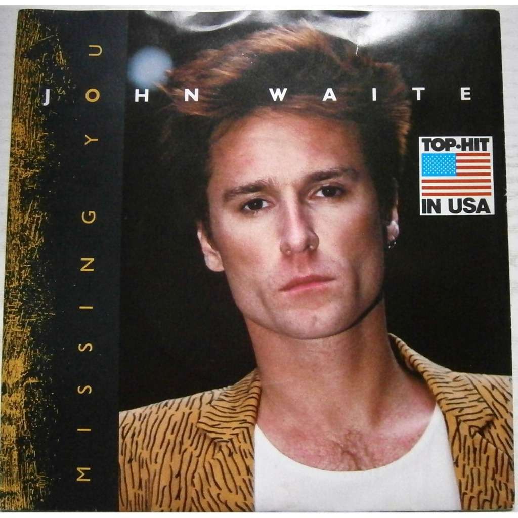 John Waite – Missing You