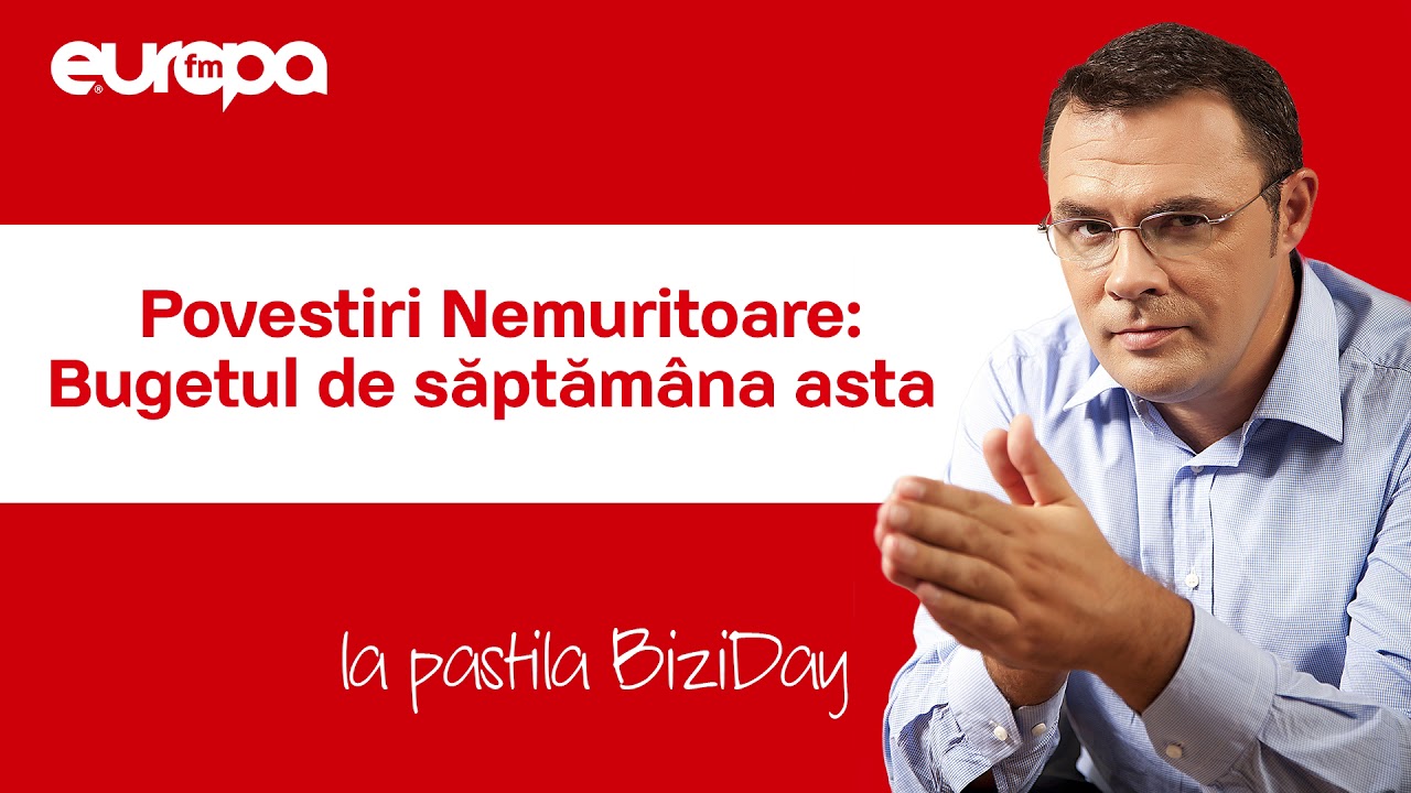 BIZIDAY: Povestiri Nemuritoare – Bugetul de săptămâna asta