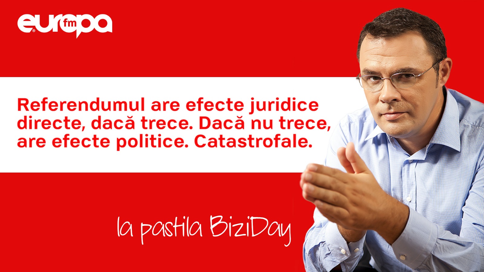 BIZIDAY: Referendumul are efecte juridice directe, dacă trece. Dacă nu trece, are efecte politice. Catastrofale.