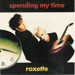 Roxette- Spending My Time