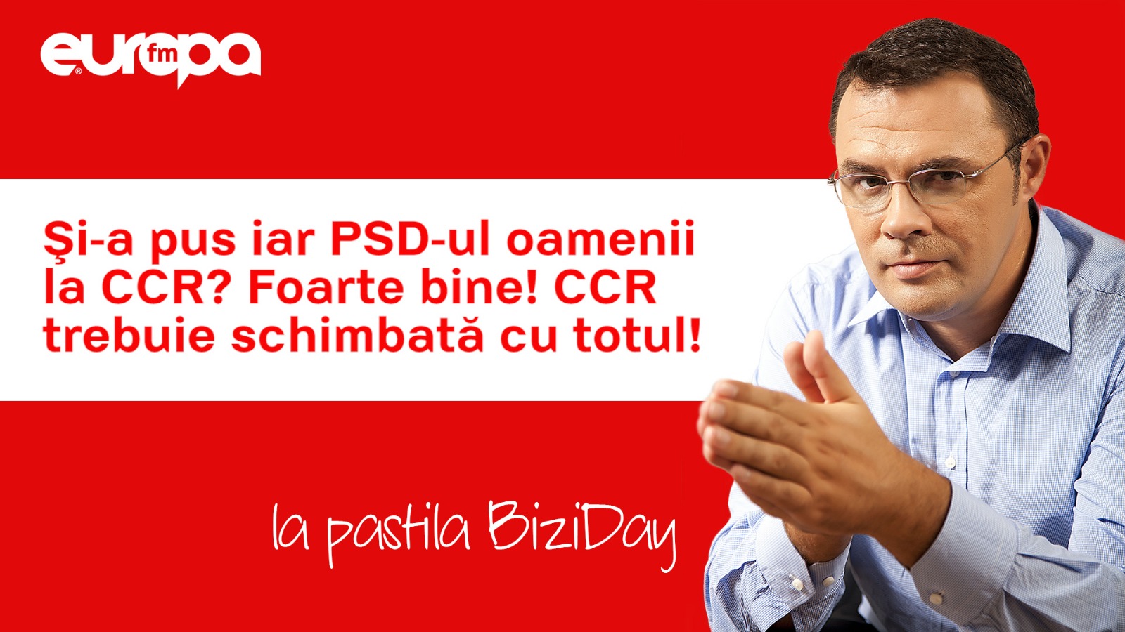 BIZIDAY: Şi-a pus iar PSD-ul oamenii la CCR? Foarte bine! CCR trebuie schimbată cu totul!