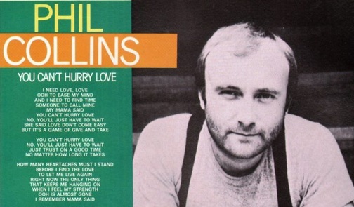 Phil Collins – You Can`t Hurry Love