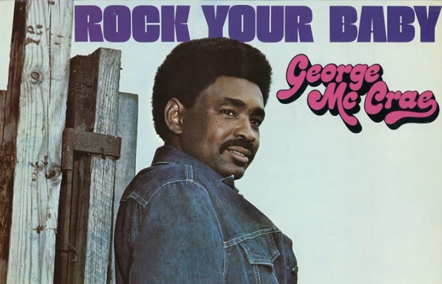 George McCrae • Rock Your Baby