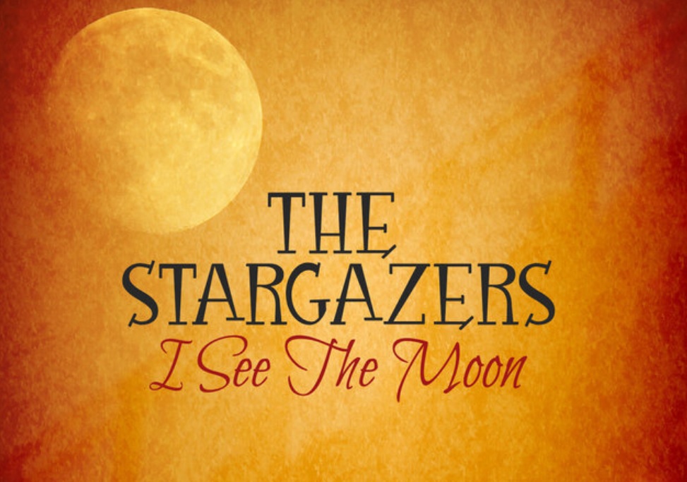 The Stargazers • I See the Moon