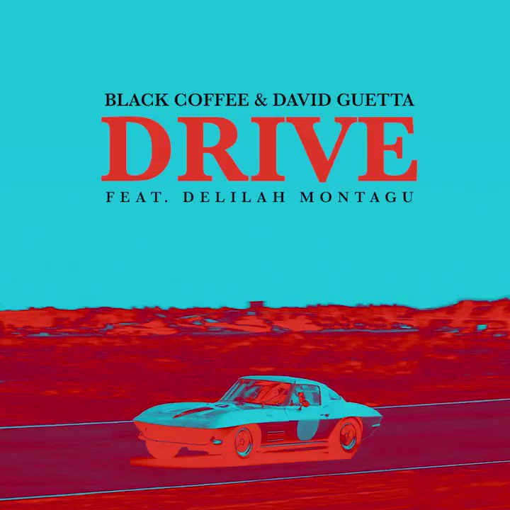 Black Coffee & David Guetta – Drive (ft. Delilah Montagu)