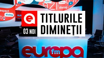 3 noiembrie 2020: Titlurile dimineții, la Europa FM