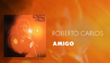 Roberto Carlos • Amigo