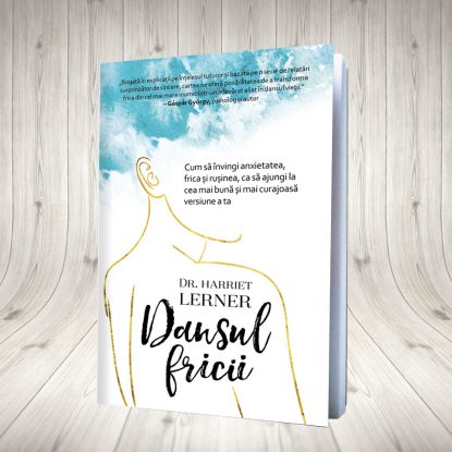 Câștigă cartea ”Dansul Fricii” de Harriet Lerner