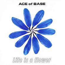 Ace Of Base – Life Is A Flower