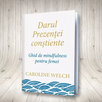 Câștigă cartea “Darul Prezenței conștiente”, de la PaginadePsihologie.ro