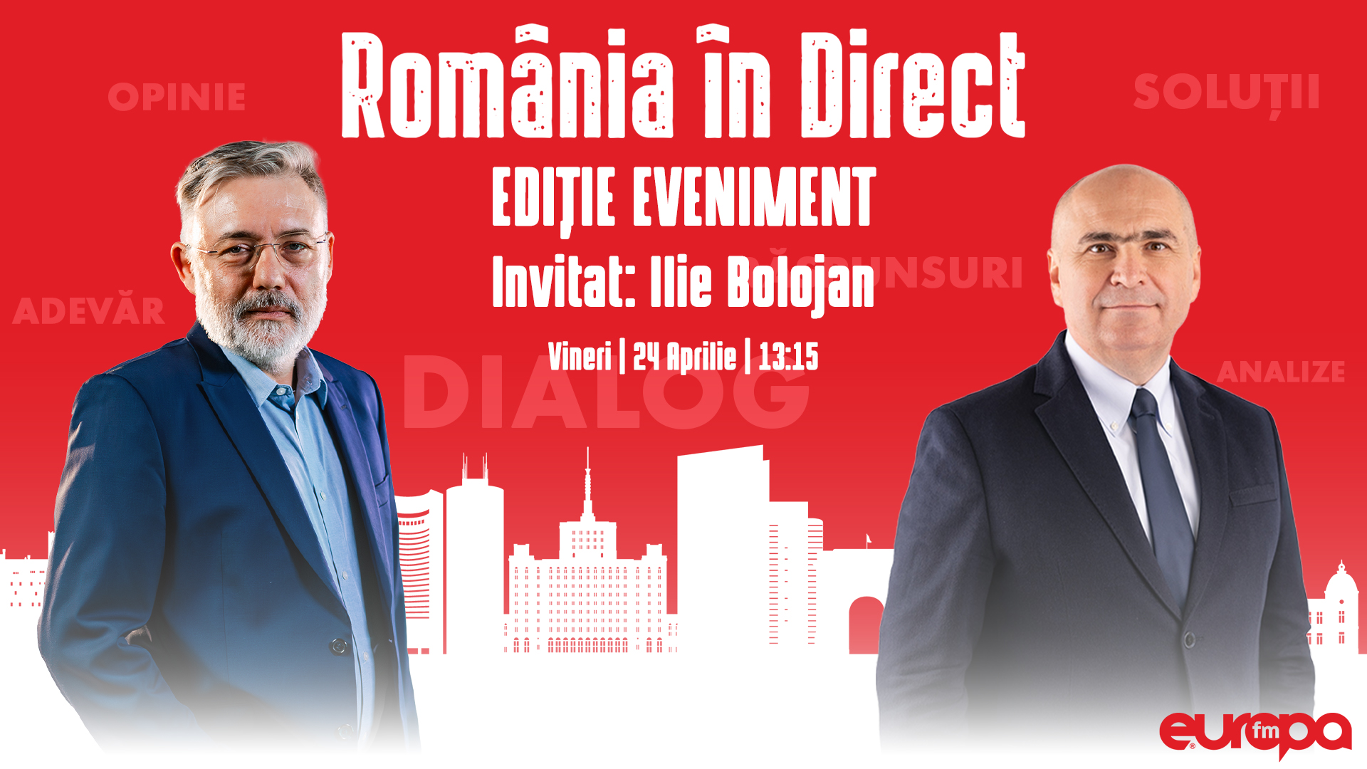 ILIE BOLOJAN. EDIȚIE EVENIMENT „România în Direct” cu Cătălin Striblea – Vineri, 24 aprilie
