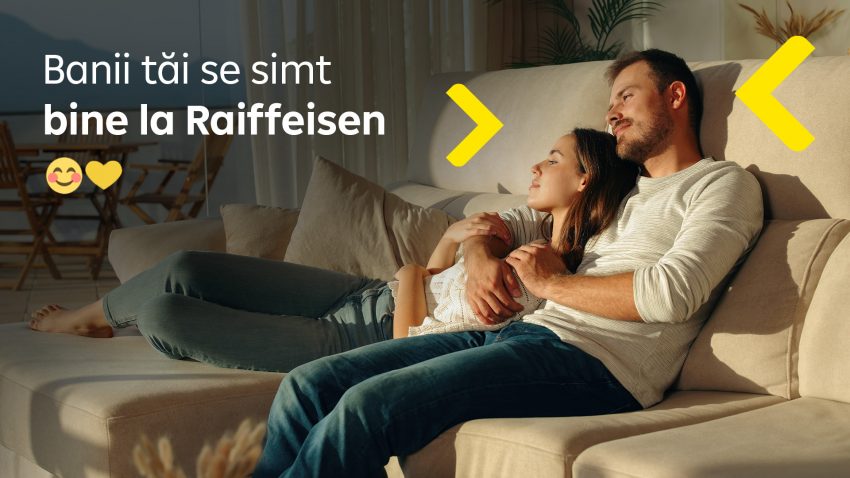 Banii tăi se simt bine la Raiffeisen. (P)